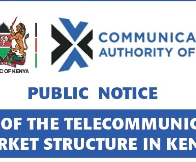 Public notice on review of the telcommunication market structure in Kenya